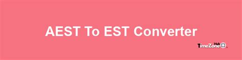 9est to aest|EST to AEST Converter .